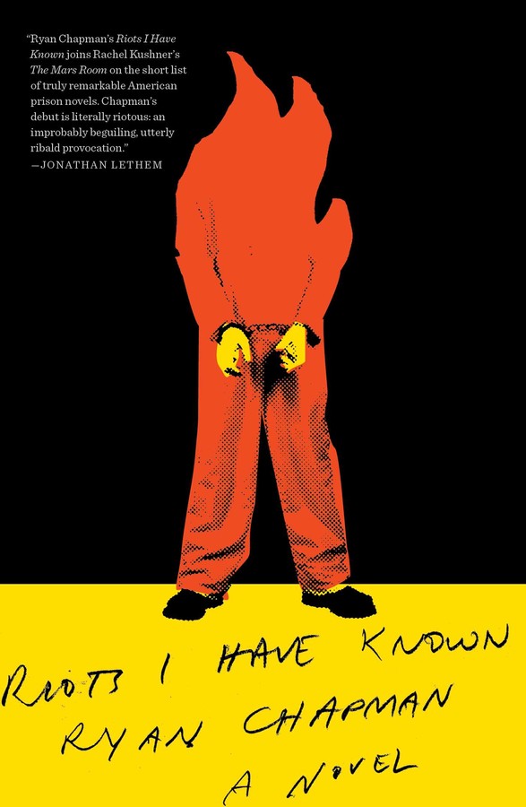 Riots I Have Known by Ryan Chapman (Simon & Schuster)