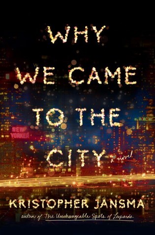 Why We Came to the City Jansma
